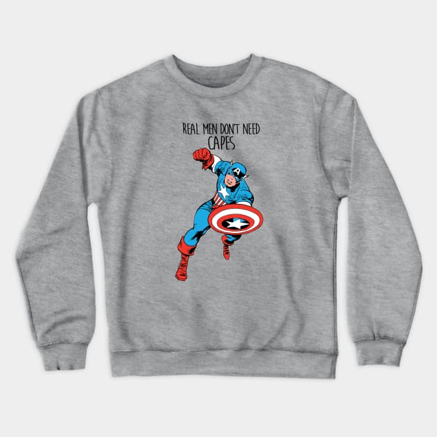 NO CAPES NEEDED Crewneck Sweatshirt by ROBZILLA